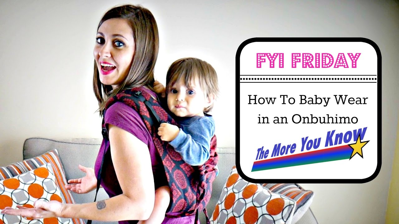 FYI Friday: How to Baby Wear in an Onbuhimo