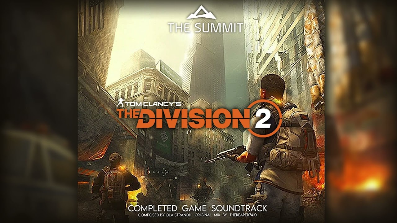 Tom Clancy's The Division 2: The Summit Soundtrack (FULL)
