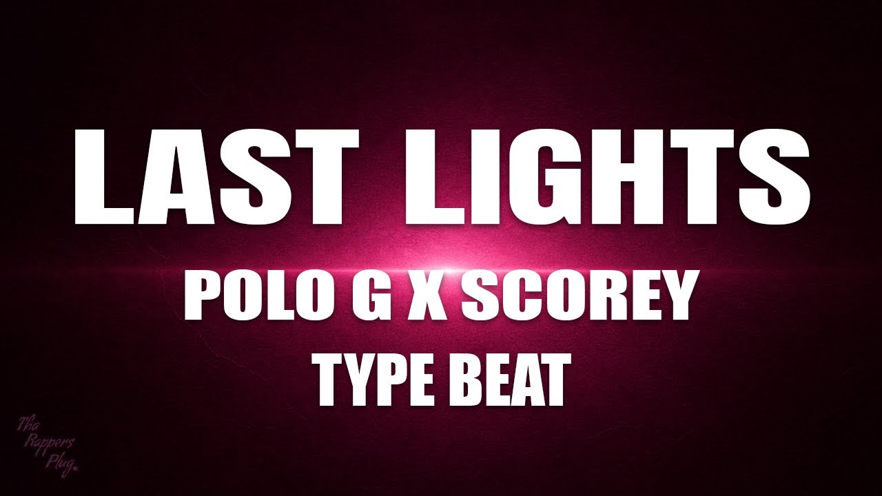 Last Lights – Polo G x Scorey Type Beat | Trap 2025