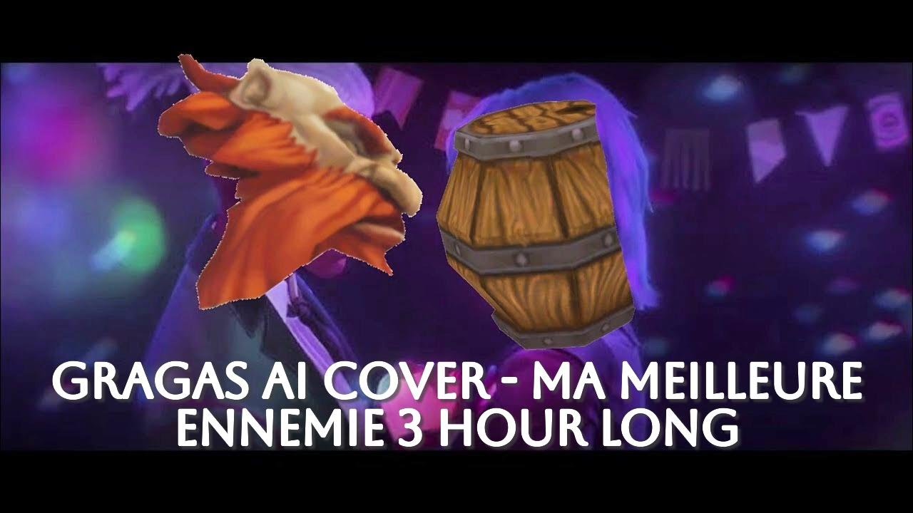 You've Been Listening to Arcane Remixes WRONG - Ma Meilleure Ennemie - Gragas AI Cover 3H Long Vers.