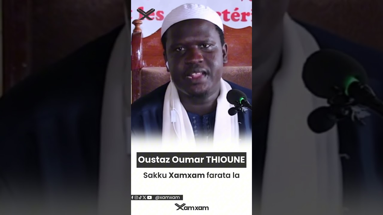 Sakku Xamxam farata la || Oustaz Oumar THIOUNE