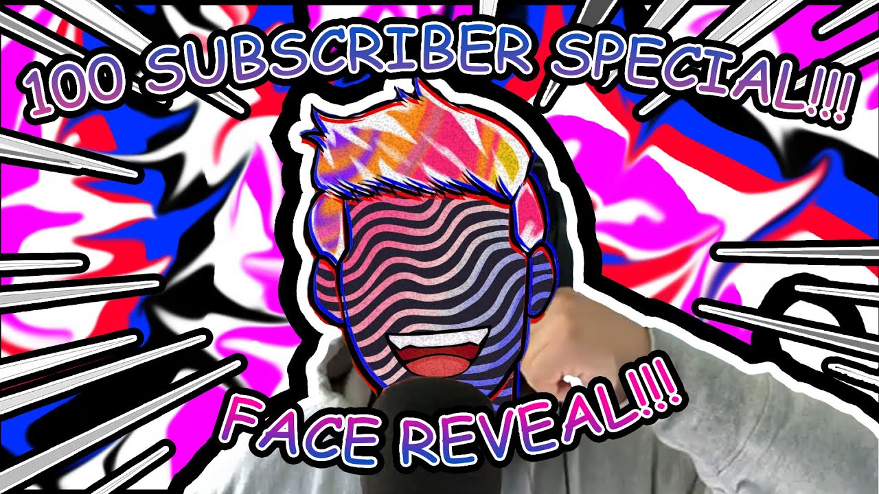 100 Subscribers Special!!! (FACE REVEAL!!!)  