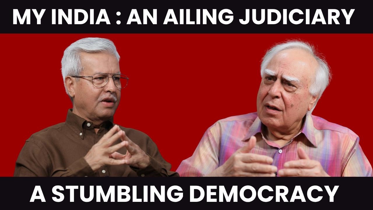 My India : An ailing judiciary A stumbling democracy. #dilsewithkapilsibal