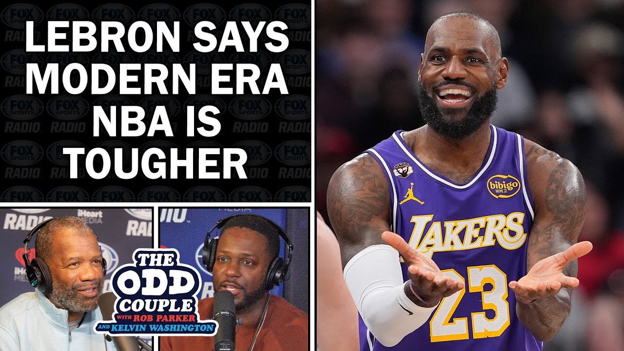 Rob Parker & Kelvin Washington Push Back on LeBron Saying His Era is Tougher than the 90s