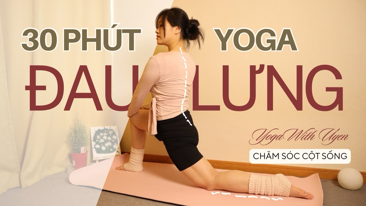 30 Phút YOGA CHĂM SÓC CỘT SỐNG | ĐAU LƯNG - Trị liệu - Nhẹ nhàng 