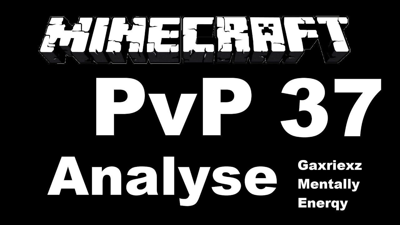 Minecraft PvP-Analyse #37 | Mentally Gaxriexz Enerqy