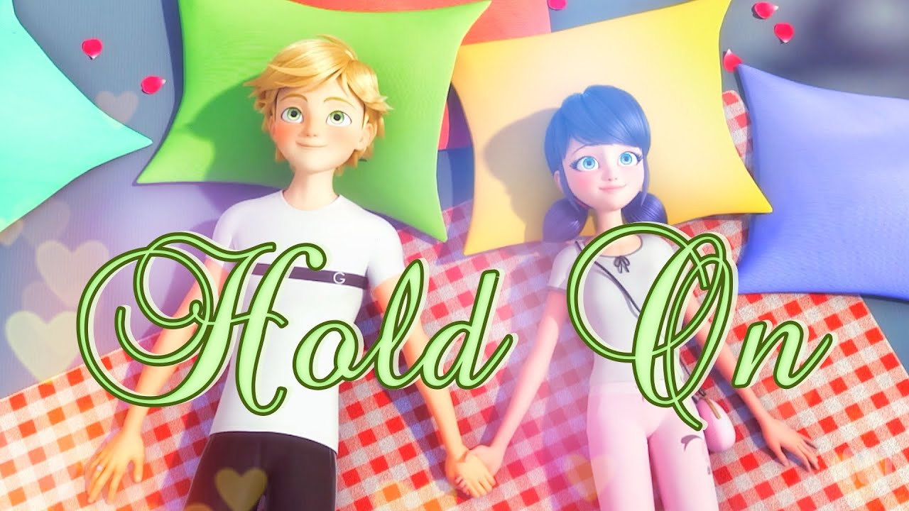 Miraculous Ladybug AMV // Hold On (Adrinette/Adrienette)
