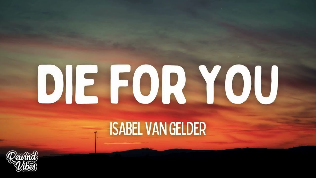 Isabel van Gelder - Die for you (Lyrics)