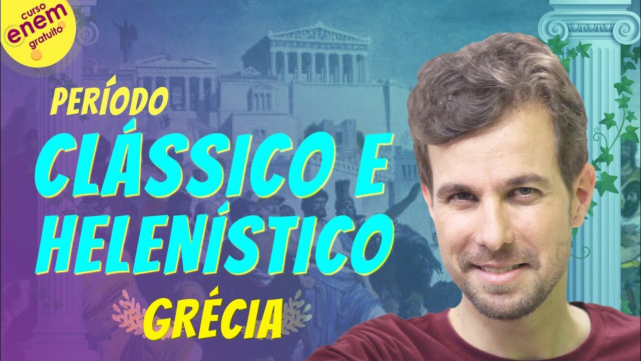 GR&Eacute;CIA ANTIGA: PER&Iacute;ODO CL&Aacute;SSICO E HELEN&Iacute;STICO | Resumo de Hist&oacute;ria para o Enem