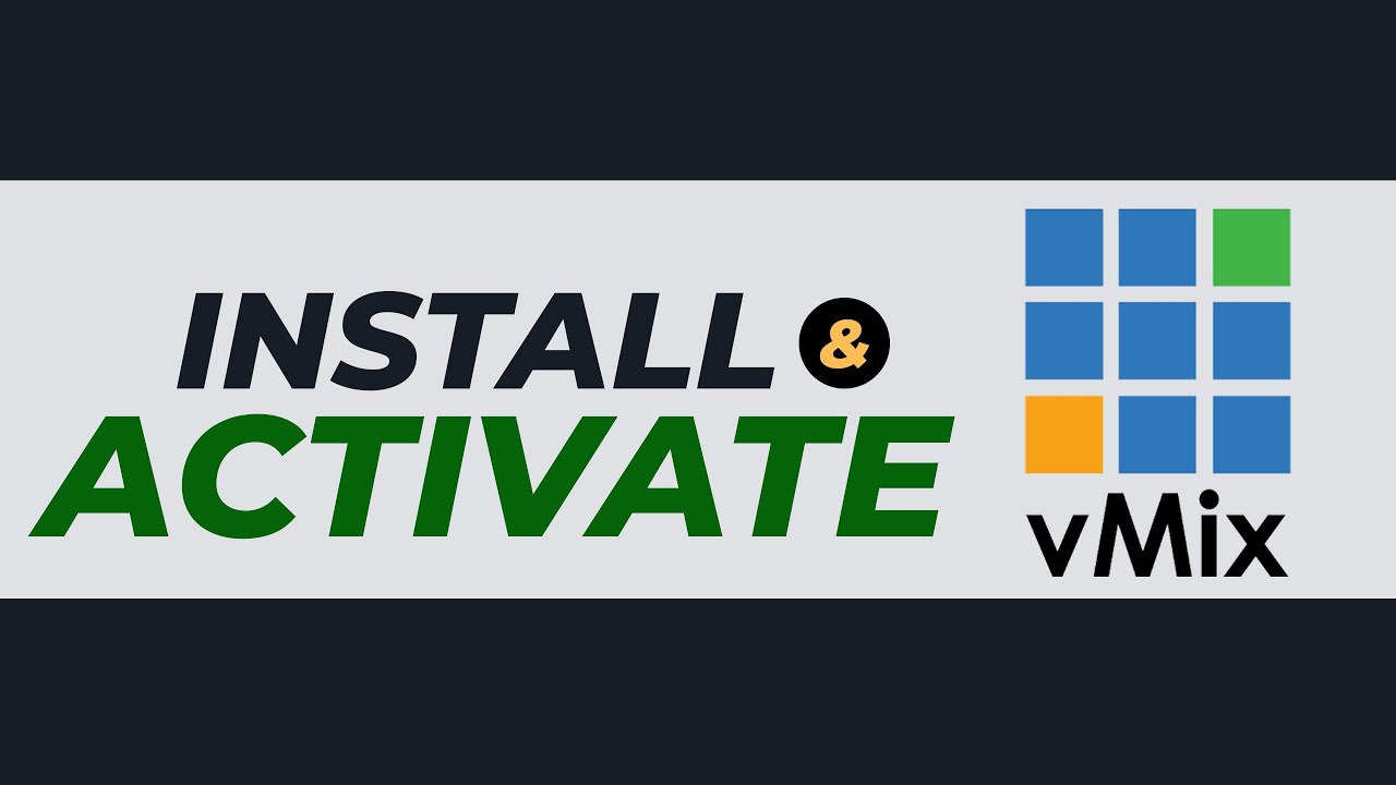 How to Install VMIX and Activate Your 60 Days Free Trial