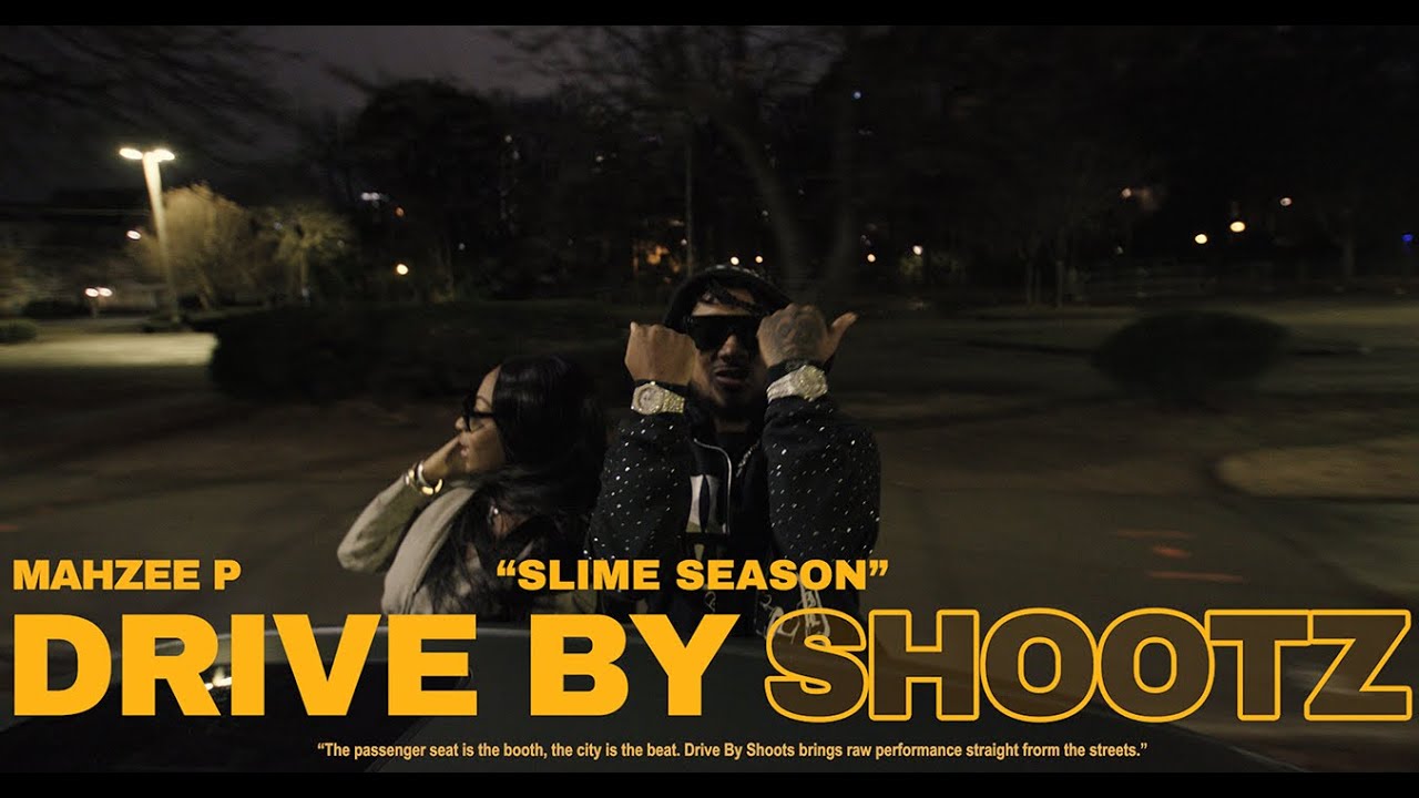 Drive by shootz Mahzee P "Slime Season"