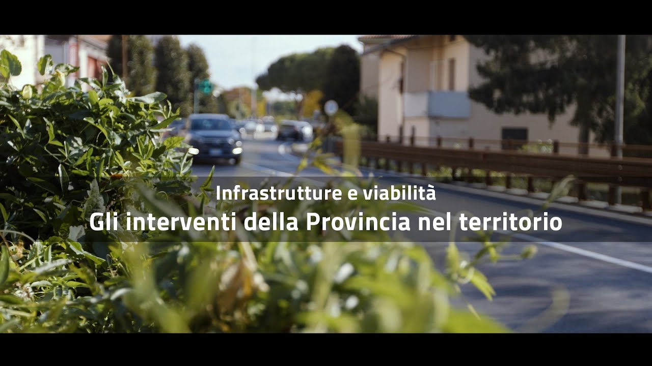 Infrastrutture e viabilità - Gli interventi della Provincia sul territorio