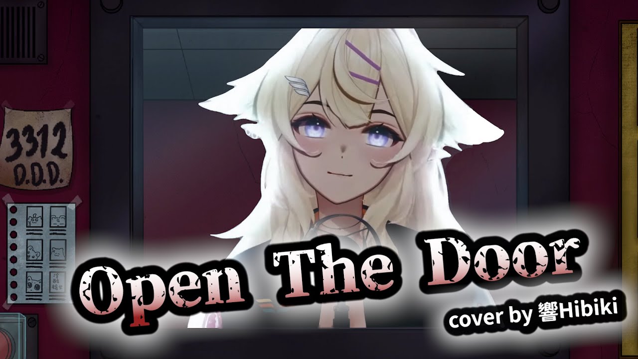 【響Hibiki】Open The Door by longestsoloever  歌回剪輯