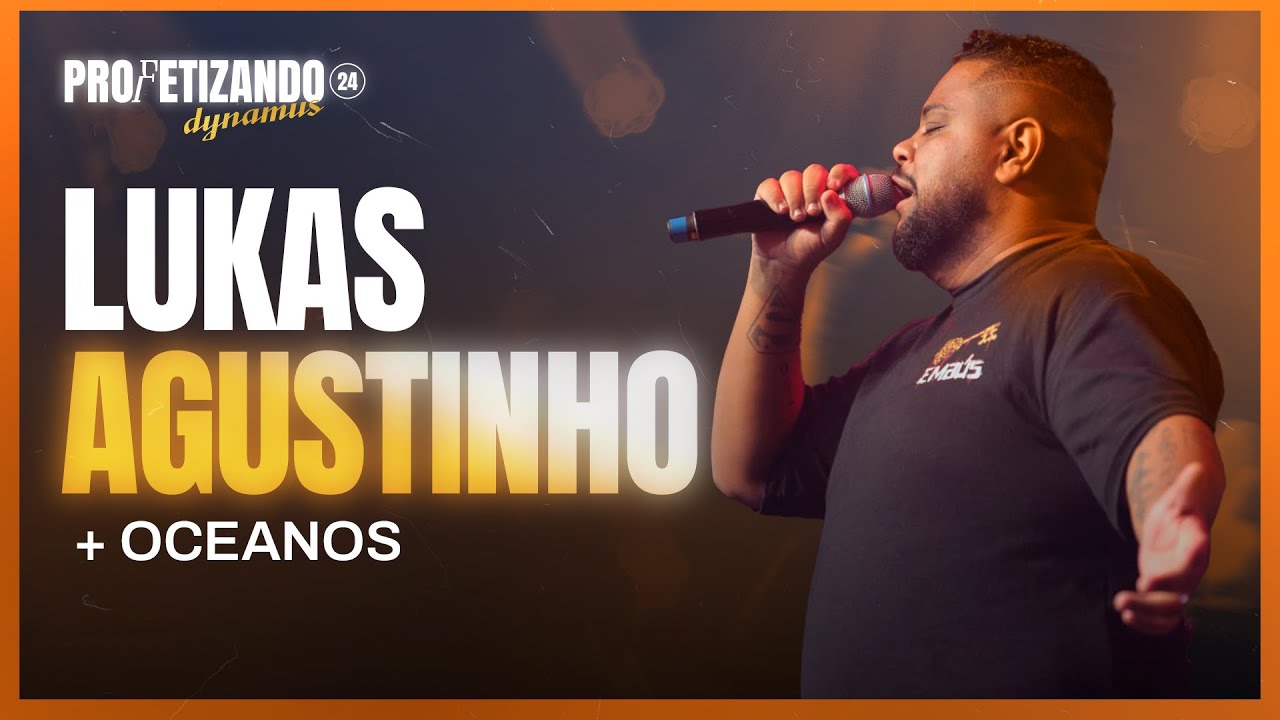 LUKAS AGUSTINHO • Oceanos | Profetizando 2024