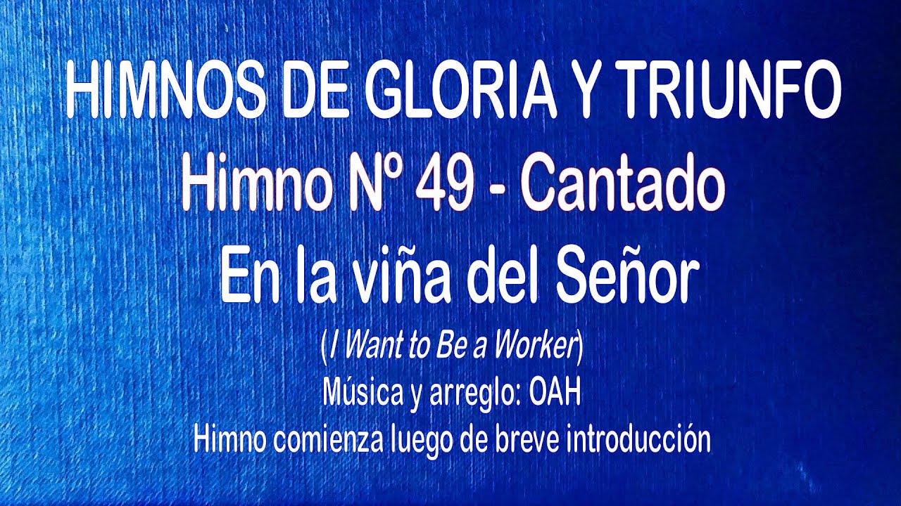 Himnos de Gloria Nº 49 - En la viña del Señor