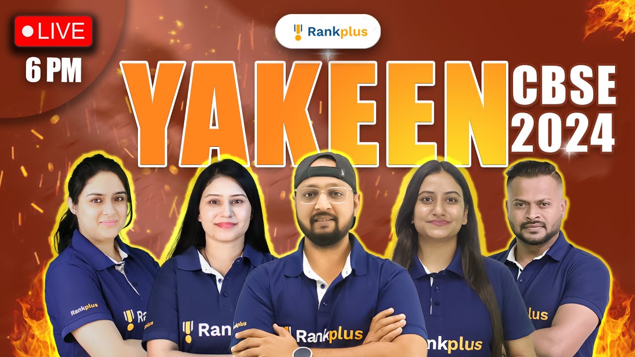 YAKEEN CBSE 2024 | 💯 CBSE 12th Board Preparation | 🔴 LIVE at 6 PM | Rankplus