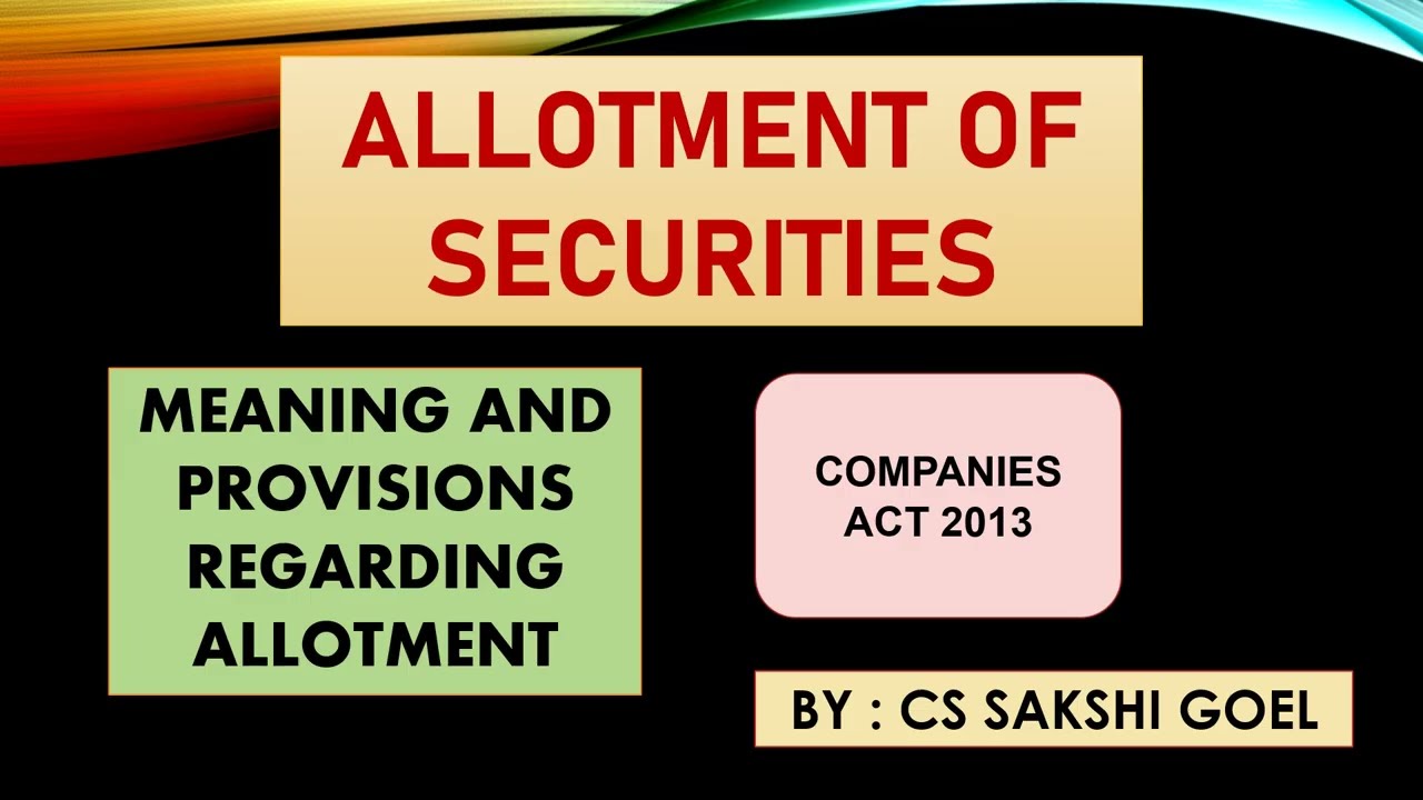 PROVISIONS OF ALLOTMENT || MEANING AND PROVISONS REGARDING ALLOTMENT OF SECURITIES || COMPANIES ACT