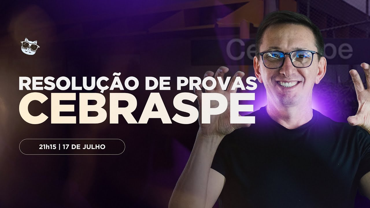 RESOLUÇÃO DE PROVAS - CEBRASPE - 21h15 | Prof. Claiton Natal