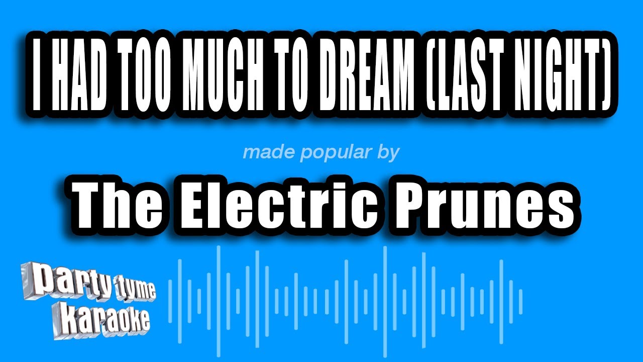 The Electric Prunes - I Had Too Much To Dream (Last Night) (Karaoke Version)