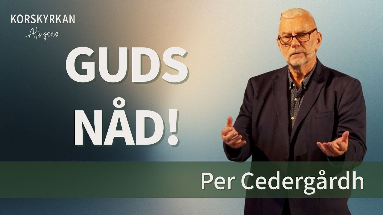 Per Cedergårdh - Guds nåd!