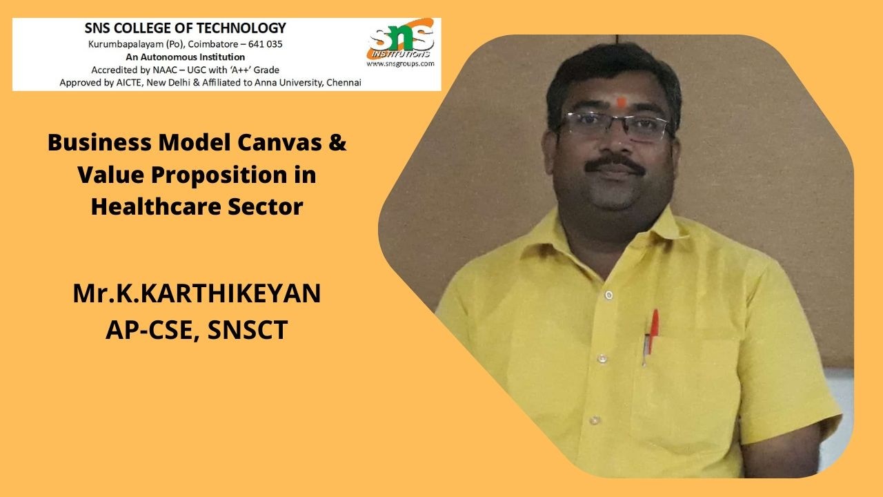 BMC & Value Proposition in Healthcare Sector | K.Karthikeyan | SNS institution