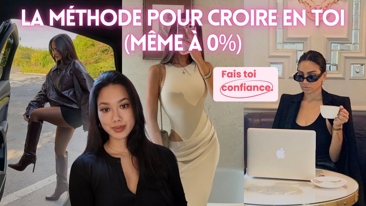 De 0 confiance à femme inarrêtable. 