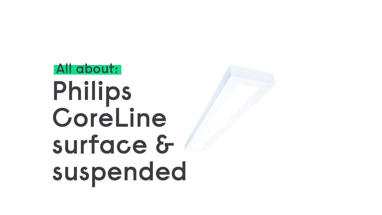 Philips CoreLine surface and suspended