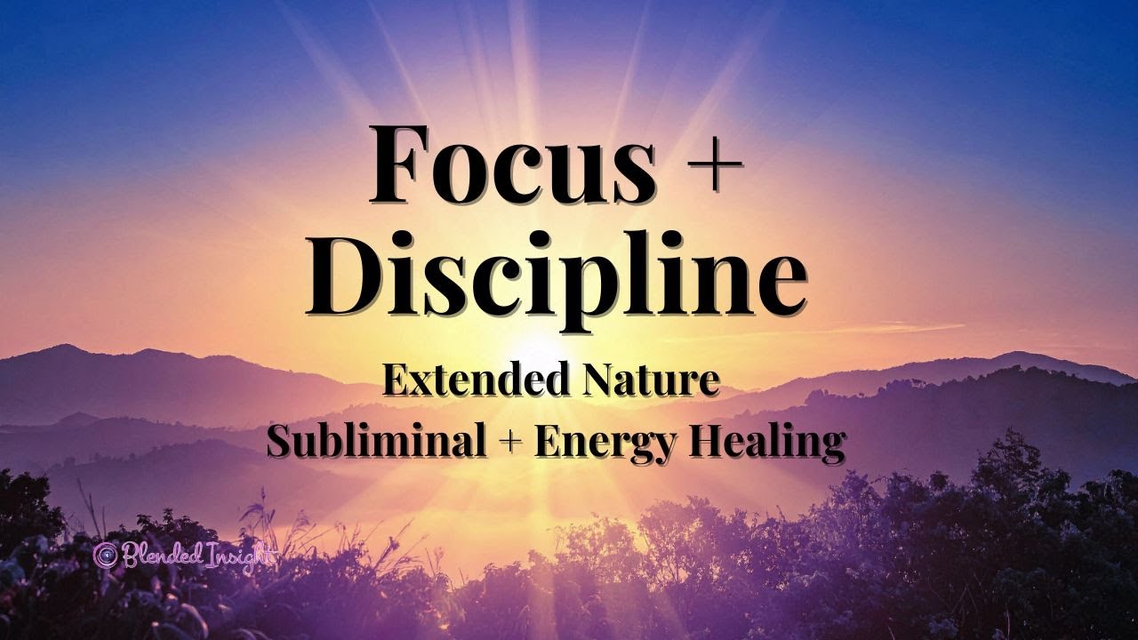 Focus & Discipline Subliminal + Healing | Boost Mental Clarity & Stay Consistent