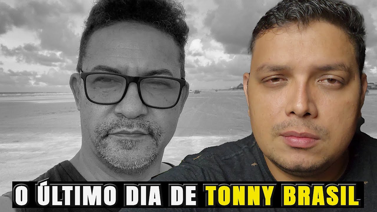 O ÚLTIMO DIA DE TONNY BRASIL