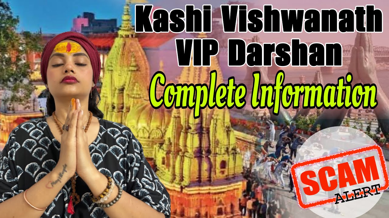 vip darshan in banaras|varanasi|scam alert in varanasi|namo ghat|kashi Vishwanath temple darshan