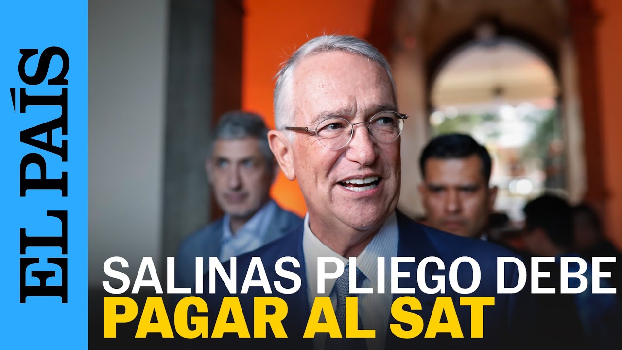 MÉXICO | Suprema Corte falla contra el millonario Salinas Pliego y tendrá que pagar al SAT | EL PAÍS