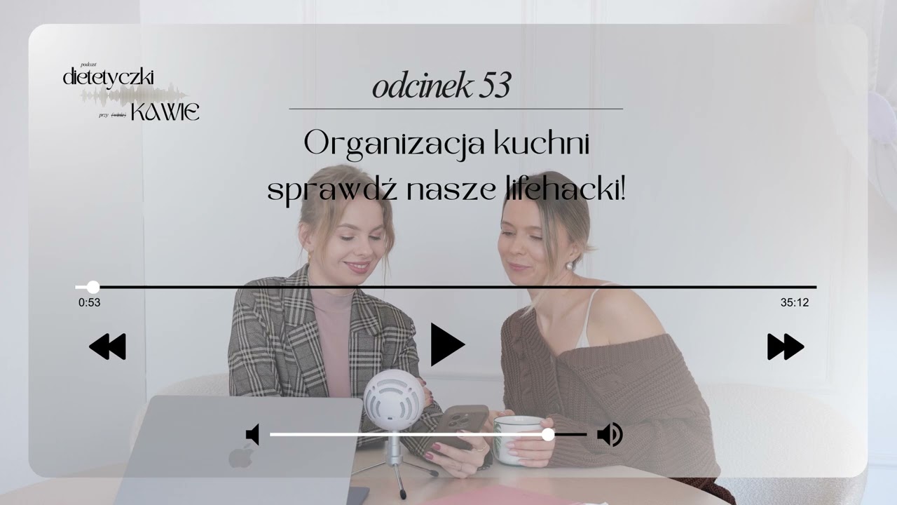 Organizacja kuchni - sprawdź nasze lifehacki | Dietetyczki przy w̶i̶n̶i̶e̶ kawie odc. 53