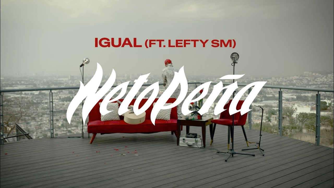 6. Neto Peña x Lefty SM - Igual (Visualizer)