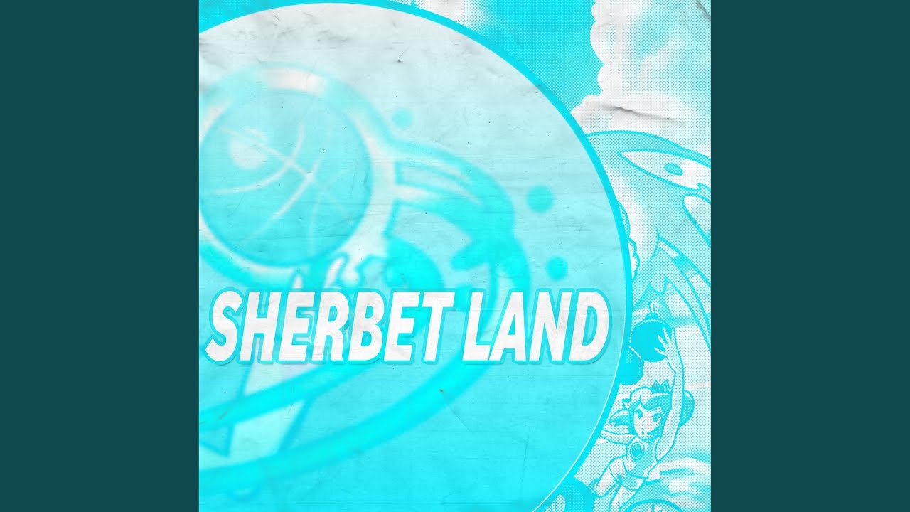 Sherbet Land (From 