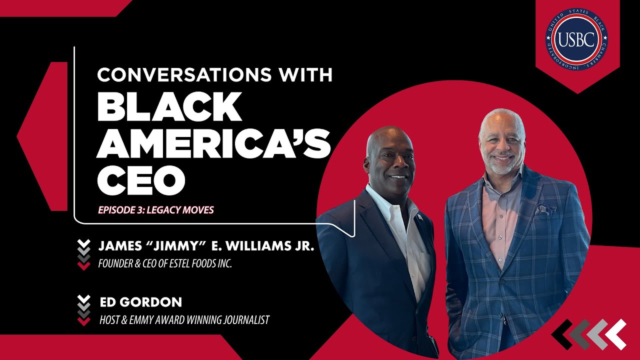 Conversation with Black America&rsquo;s CEO  Jimmy Williams Jr. | Ep. 3 Legacy Moves