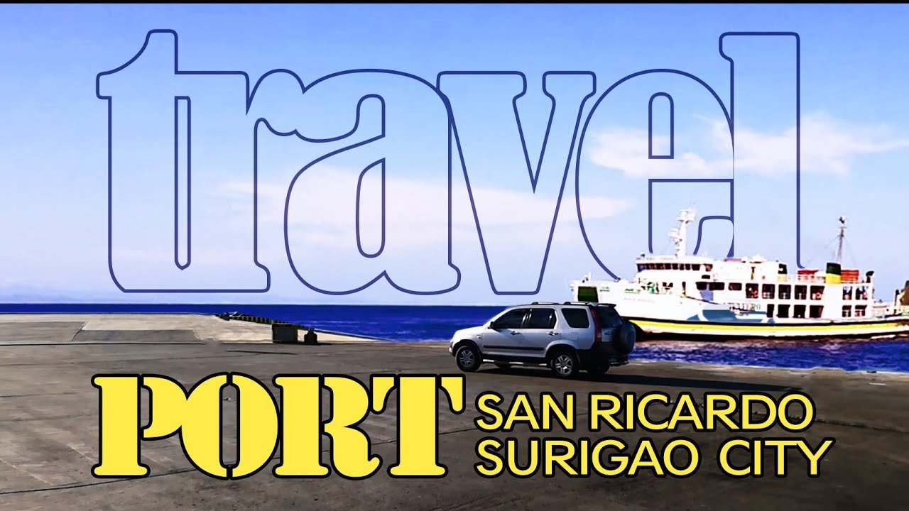 San Ricardo Port, (Leyte) to Port Of Surigao (Mindanao) Adventure