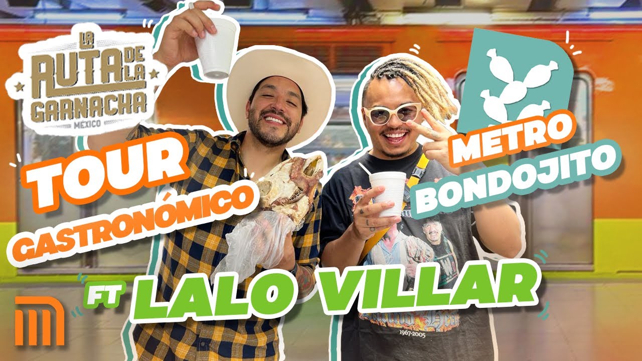 TOUR GASTRONÓMICO METRO BONDOJITO FT LALO VILLAR (RUTA DE LA GARNACHA) - Lalo Elizarrarás