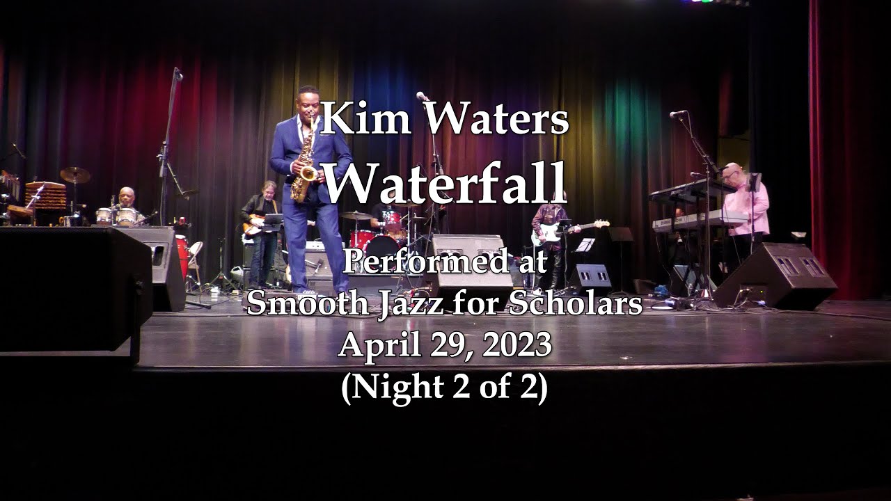 Kim Waters - Waterfall - Smooth Jazz for Scholars (4/29/23)