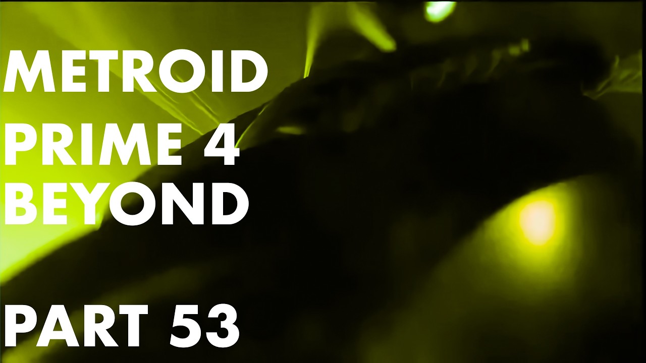 Metroid Prime 4 - Part 53