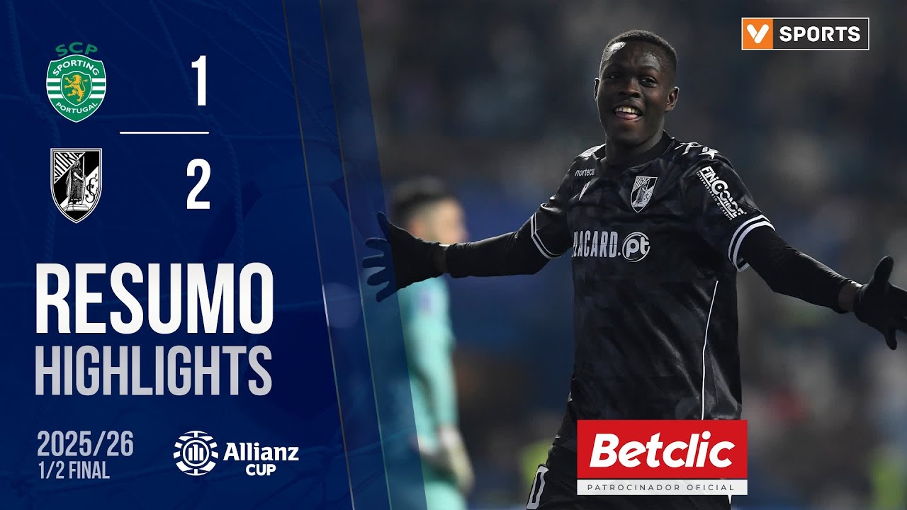 Resumo: Sporting 1-2 Vitória SC (Taça da Liga 25/26 - Meias-Finais)