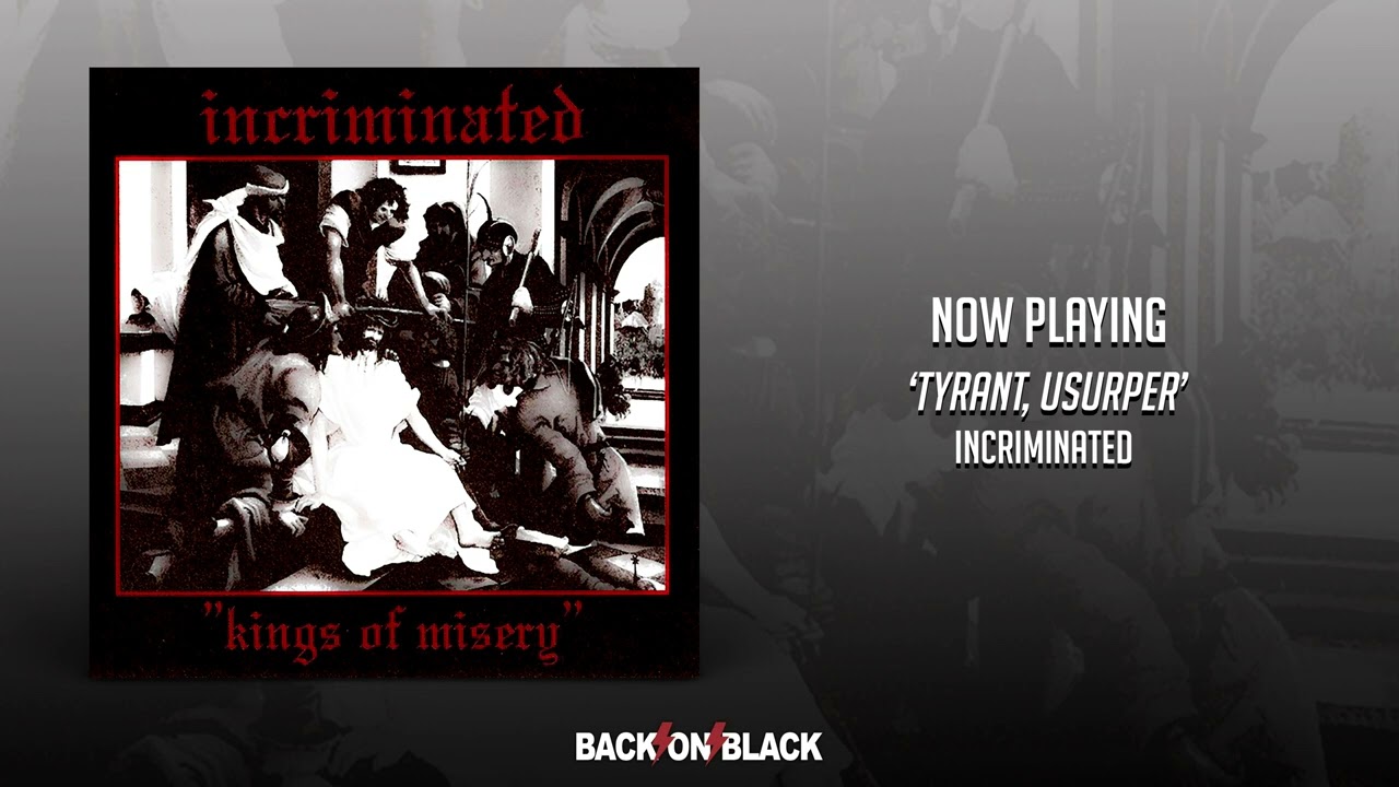 Incriminated - Tyrant, Usurper