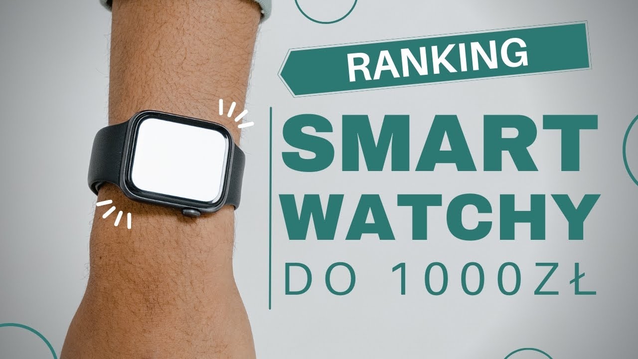 NAJLEPSZE SMARTWATCHE DO 1000 PLN🏆RANKING 2025🏆