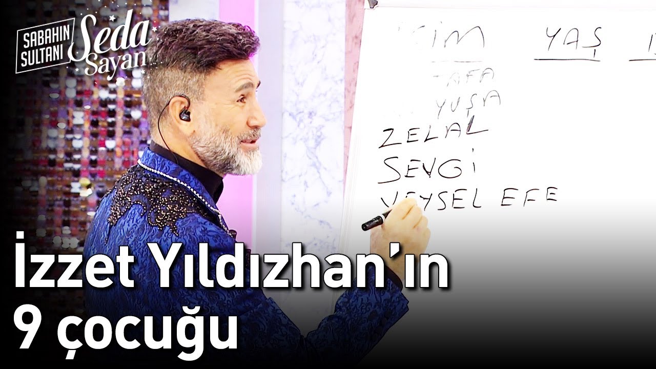 İzzet Yıldızhan'ın 9 Çocuğu - Sabahın Sultanı Seda Sayan