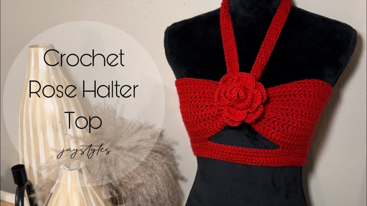 Crochet Rose Halter Top Tutorial | JayStyles