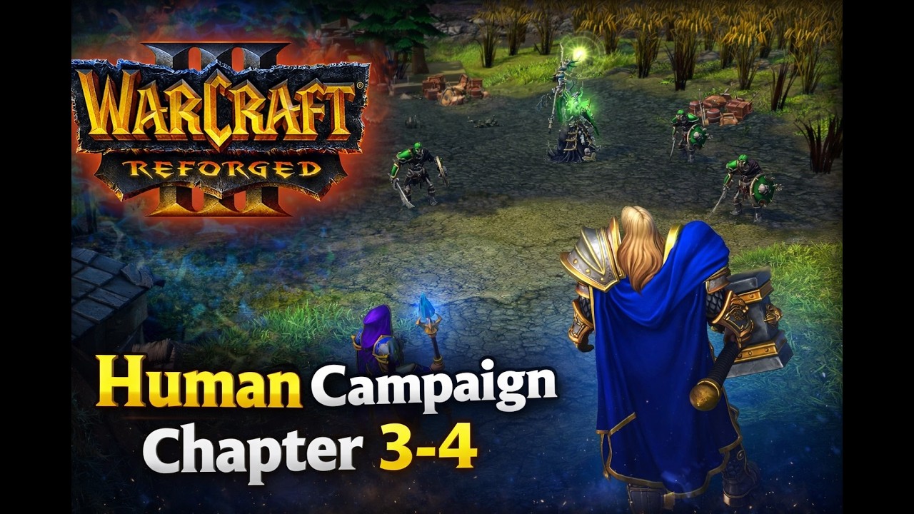 Warcraft3 Reforged:Human Campaign chapter 3-4