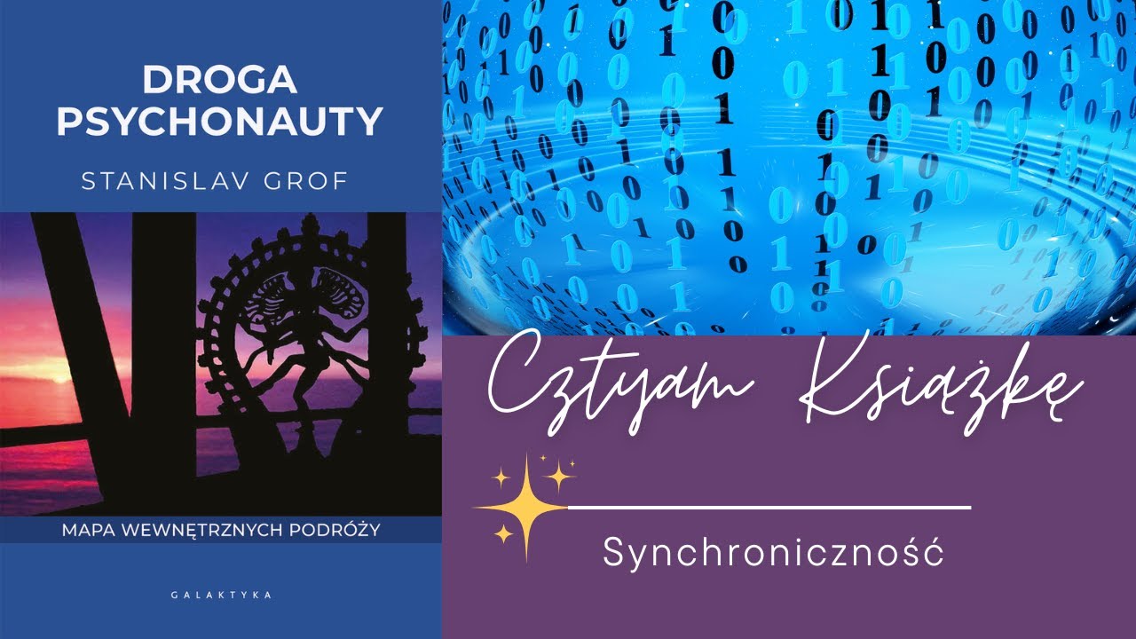 Droga psychonauty. Mapa wewnętrznych podr&oacute;ży. Autor: Stanislav Grof- Synchroniczność
