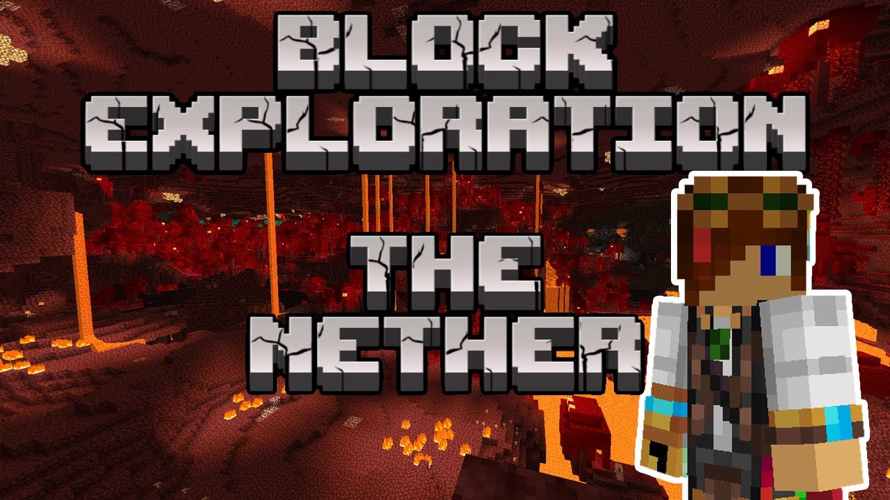 The Nether | Block Exploration Video