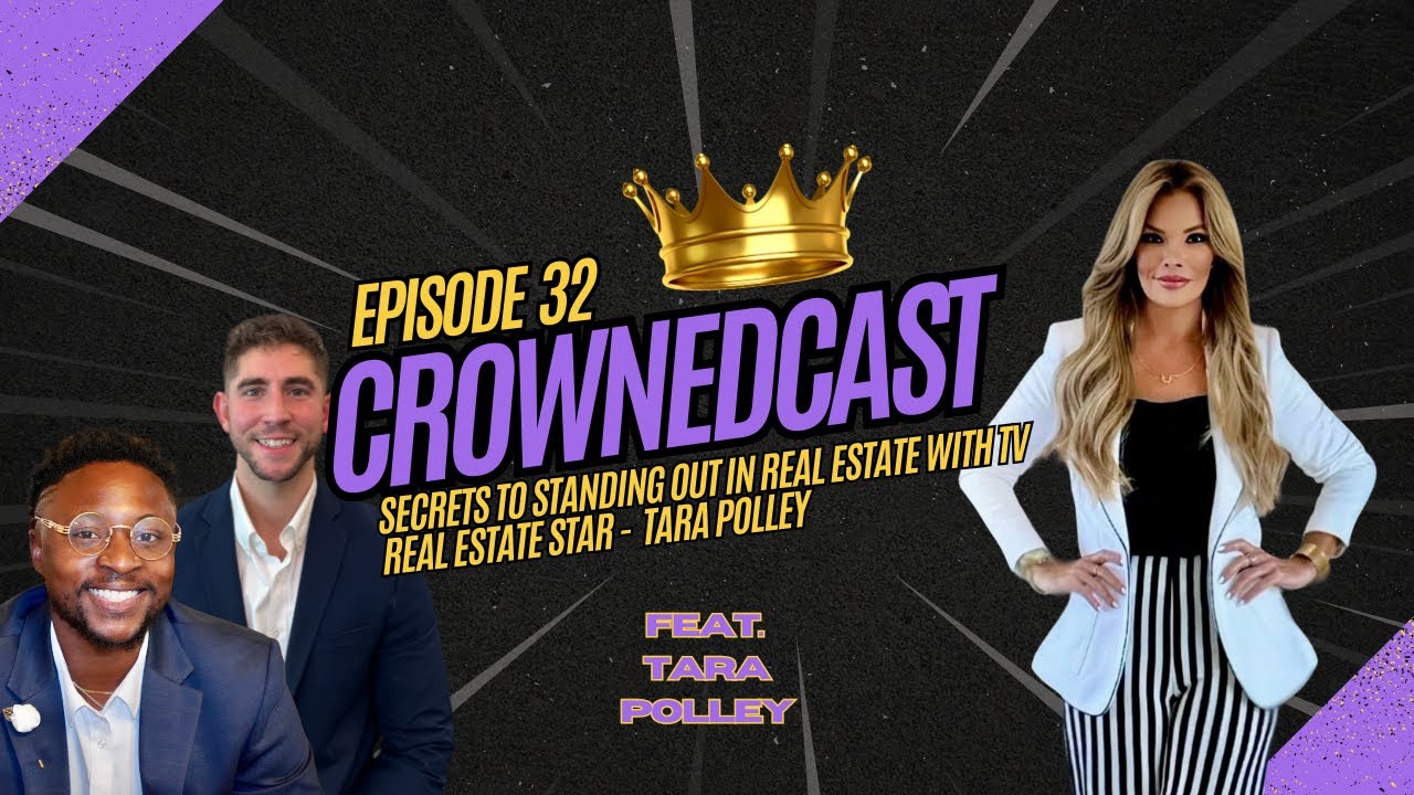 Secrets to Standing Out in Real Estate with TV Real Estate Star - Tara Polley | EP. 32