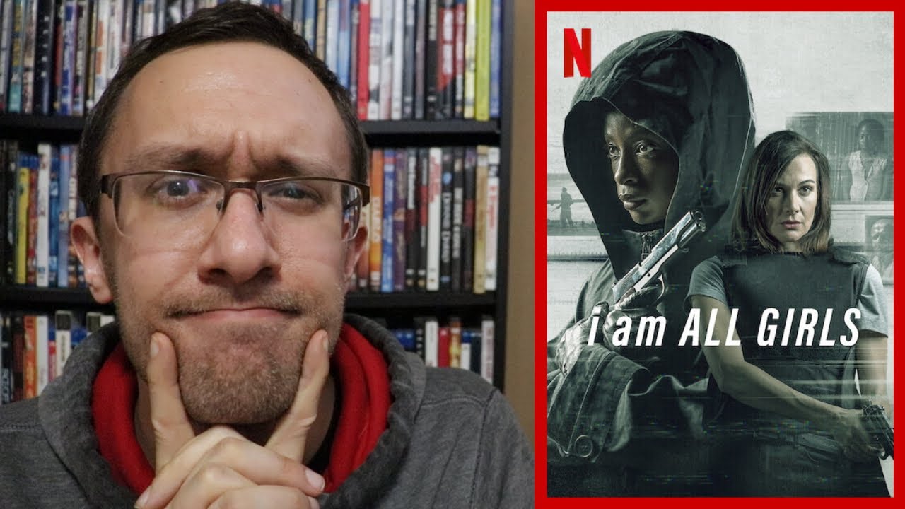 I Am All Girls - A Netflix Review