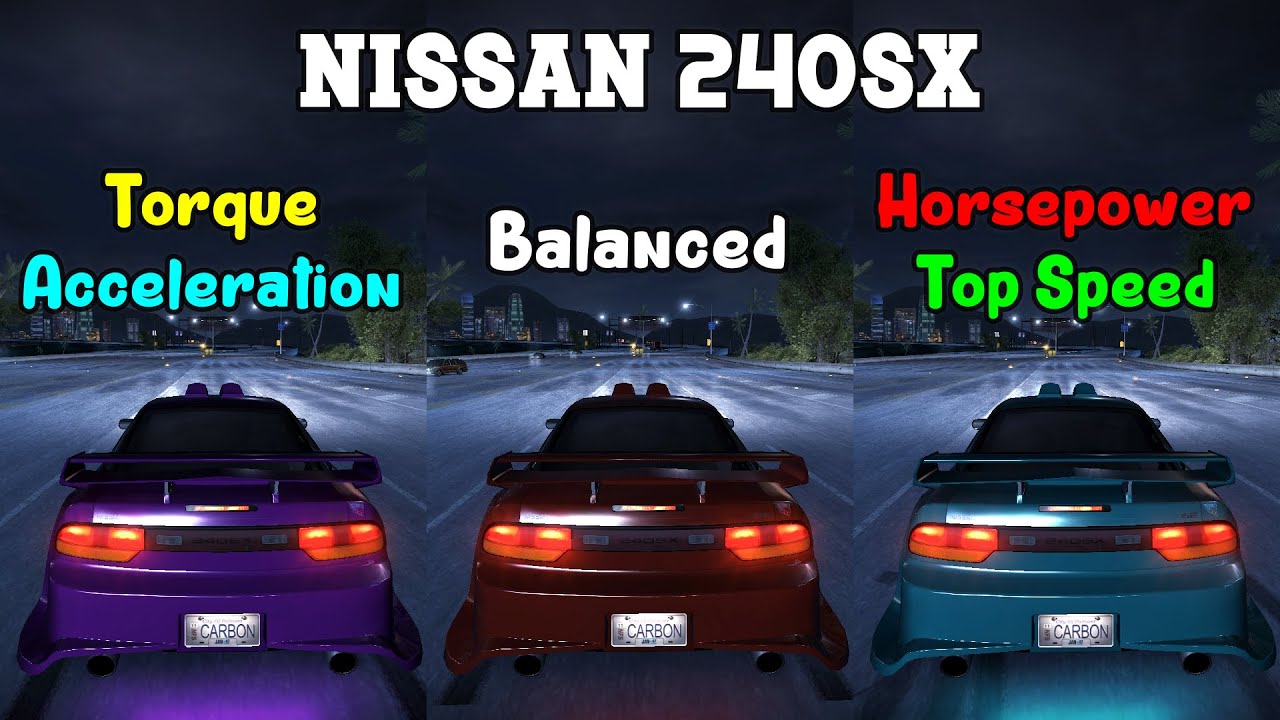 Torque vs Balanced vs Horsepower - Nissan 240SX Tuning  - Need for Speed Carbon